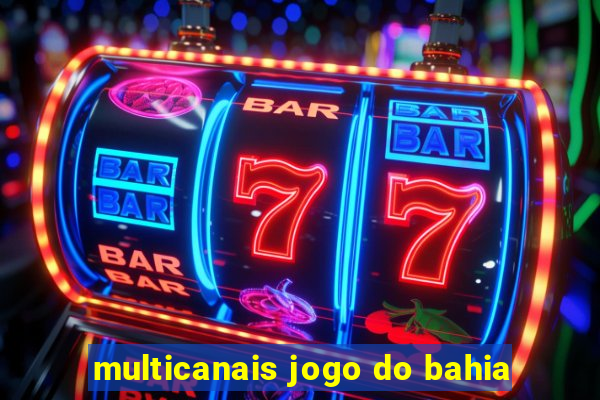 multicanais jogo do bahia